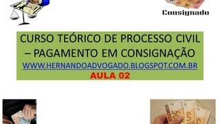 CURSO TEÓRICO DE DIREITO PROCESSUAL CIVIL  CONSIGNAÇÃO  AULA 02 [upl. by Anelat]