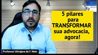 5 pilares para TRANSFORMAR SUAS PRÁTICAS JURÍDICAS [upl. by Walworth652]