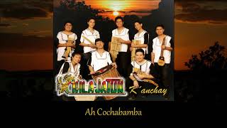 CHILA JATUN  Ah Cochabamba audio Album Kanchay [upl. by Lindblad]