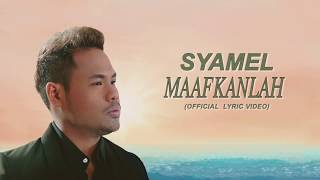 Syamel  Maafkanlah Official Lyric Video [upl. by Notliw]