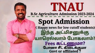 TNAU  Spot Admission process  Seats  Eligibility  Fees  cutoff full updates [upl. by Htieh885]