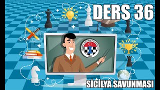 Ders 36  Sicilya Savunması [upl. by Novoj522]