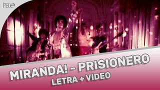 Miranda  Prisionero Letra  Video Oficial [upl. by Tamiko866]