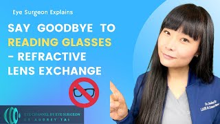 A Permanent Solution to Reading Glasses  Eye Surgeon explains Refractive Lens Exchange Surgery [upl. by Tanner]