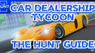 Car Dealership Tycoon The Hunt Guide  Roblox [upl. by Boylan]