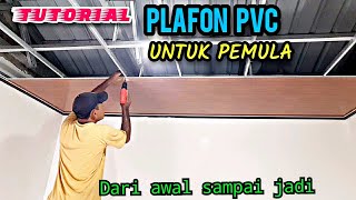 Tutorial pasang plafon PVC dari awal sampai jadi  Untuk pemula [upl. by Garvin]