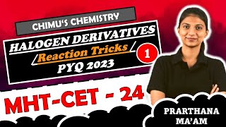 HALOGEN DERIVATIVES REACTION PRACTICE PART 1  PYQ 2023  CLASS 12  MHTCET  CHIMUS CHEMISTRY [upl. by Nirmak78]