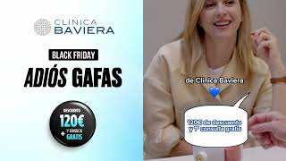 Di adiós a las gafas por el Black Friday en Clínica Baviera  Clínica Baviera [upl. by Ecarret]