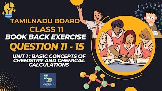 TN Board Book back Exercise question 1115 UNIT 1 Basic Concepts of Chemistry 11th std தமிழ் 2024 [upl. by Harahs66]