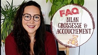 FAQ Bilan grossesse et accouchement [upl. by September107]