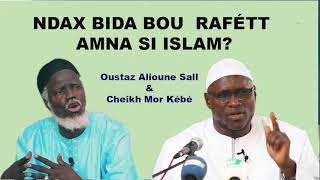 Ndax bida bou rafett amna si islam  Oustaz Mor Kebe invité de Oustaz Aliou Sall [upl. by Nine741]