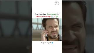 Pov  you are successful in option trading trending memes trader viralvideo shorts [upl. by Tove]