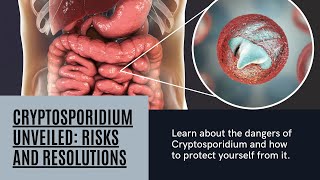 Cryptosporidium Unveiled Risks and Resolutions [upl. by Ahteres]