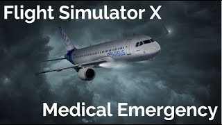 Flight Simulator X InFlight Passenger Medical Emergency [upl. by Gabey157]