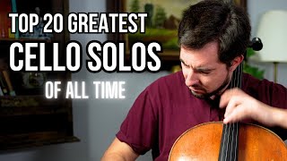 TOP 20 CELLO SOLOS OF ALL TIME [upl. by Eselehs]