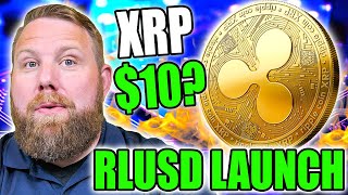 RIPPLE RLUSD STABLECOIN LAUNCH TODAY  XRP PRICE TO 10 WHAT DOES THAT LOOK LIKE [upl. by Ardyce455]