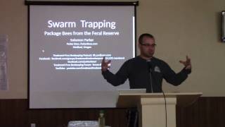 Organically Managed Beekeeping Conference 2017  Solomon Parker Swarm Trapping Part 1 of 2 [upl. by Castara402]