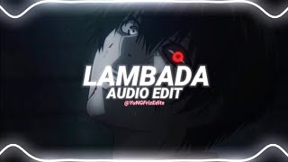 lambada  tfest x scriptonite edit audio [upl. by Anyr]