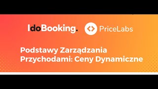 Odblokuj przychody dzięki podstawom dynamicznego ustalania cen  IdoBooking  PriceLabs [upl. by Winstonn485]