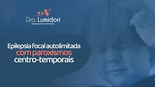 Epilepsia focal autolimitada com paroxismos centrotemporais  Dra Luciana Midori [upl. by Aidam]