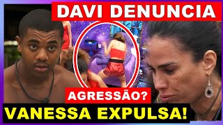 ❌ VANESSA EXPULSA Davi denuncia no CONFESSIONÁRIO agressão de Wanessa Camargo que pode ser expulsa [upl. by Nocaed]