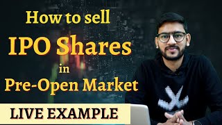 How to Sell IPO Shares in PreOpen Market  Process Explained  Live Trading Example [upl. by Henning]