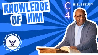 Christ Cultivating Community Church quotC4quot  KNOWLEDGE OF HIM ft Apostle Willie K Mitchell [upl. by Bradstreet]