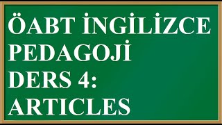 Pedagoji Ders 4 Articles ÖABT İNGİLİZCE [upl. by Haleak]