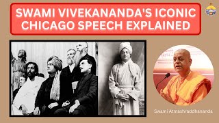 Swami Vivekanandas Iconic Chicago Speech Explained by Swami Atmashraddhananda [upl. by Aymahs40]