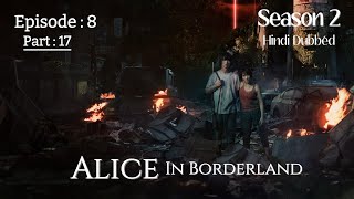 Alice in borderland  S2  Last Episode 8  Part 17 in Hindi dubbed [upl. by Inanak817]