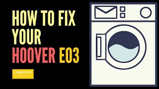 How To Fix the Hoover E03 error code on your Washing Machine [upl. by Kendra851]