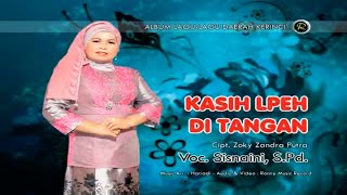 Kasih Lpeh Di Tangan  Sisnaini  Lagu Kerinci  Jambi [upl. by Davies]