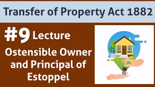 Transfer of Property Act 1882Ostensible owner and Principal of Estoppel [upl. by Raffaj880]