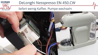 Nesspresso Delonghi EN450CW liefert wenig Kaffee Pumpe tauschen [upl. by Yerggoeg]