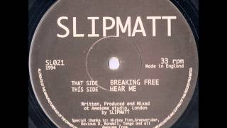 Slipmatt  Breaking Free Awesome Records SL021 [upl. by Brigette]