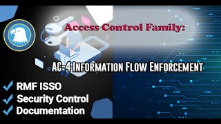 Access Control Family AC4 Information Flow Enforcement [upl. by Dom101]