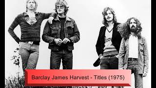 Barclay James Harvest  Titles 1975 [upl. by Retnyw]