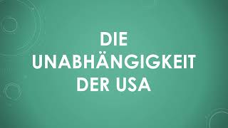 Die Unabhängigkeit der USA einfach und kurz erklärt [upl. by Adile]