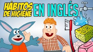 Hábitos de Higiene en INGLÉS para niños [upl. by Achorn]