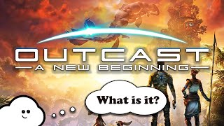 What is Outcast  A New Beginning [upl. by Earezed]