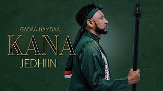 Gadaa HamdaKana JedhiinNew Ethiopian Oromo music 2022Official vIdeo [upl. by Anthea]