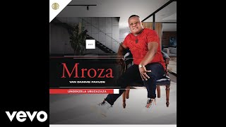 Mroza Fakude  Van Damme Pt 2 Official Audio [upl. by Eilra]