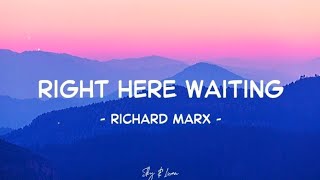 Right Here Waiting  Richard Marx Lyrics [upl. by Attennot]