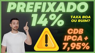 🚨 MELHORES CDBs PREFIXADO A 14 E IPCA  795 QUAL É MELHOR [upl. by Berck]