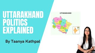 Uttarakhand Politics Explained  Election 2022  Taanya Kathpal Hindi video [upl. by Notneb]