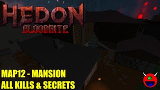 Hedon Bloodrite  12 Mansion MAP12  All Secrets No Commentary [upl. by Persis]