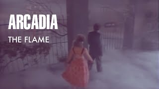 Arcadia  The Flame Original Music Video [upl. by Nikolia]