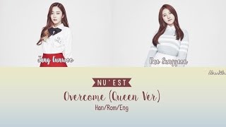 NUEST  Overcome Queen Ver by Pledis Girlz Color Coded Lyrics  HanRomEng [upl. by Birdella]