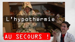 Au secours  Lhypothermie [upl. by Kolva]