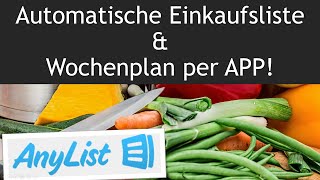 Essensplan  Wochenplan amp Einkaufsliste fast automatisch erstellen mit AnyList App [upl. by Parrnell]